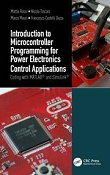 Introduction to Microcontroller Programming for Power Electronics Control Applications: Coding with MATLAB and Simulink