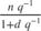 $ \frac{n\;q^{-1}}{1+d\;q^{-1}} $