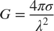 $$ G = \frac{4\pi\sigma}{\lambda^2} $$