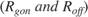 $(R_{gon}\; and \;R_{off}) $