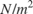 $N/m^2$