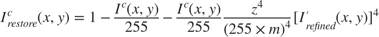 $$I^c_{restore}(x,y) = 1 - \frac{I^c(x,y)}{255} -
\frac{I^c(x,y)}{255}\frac{z^4}{(255 \times m)^4}[I'_{refined}(x,y)]^4$$