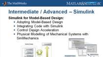 The MathWorks offers introductory and intermediate courses in MATLAB, Simulink, Stateflow, and Real-Time Workshop, as well as advanced training in specialised applications, such as signal processing, control design, and financial analysis. Trainers, 